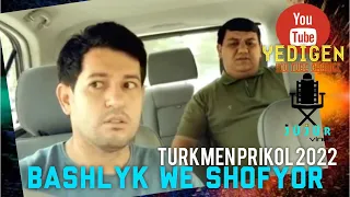 Turkmen prikol 2022. Bashlyk shafyor