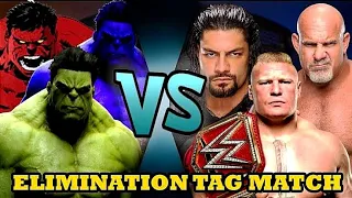 Brock Lesnar, Gold Berg & Roman Reigns vs Hulk, Red Hulk & Blue Hulk | Elimination Tag Match