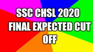 SSC CHSL 2020 Final Expected Cutoff| Detailed analysis