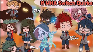 MHA || If MHA Switch Quirks || Gacha