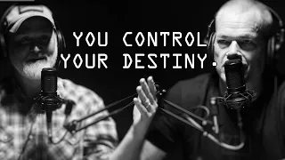 You Control Your Own Destiny - Jocko Willink & Derrick Van Orden