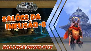 Salões da Infusão | Halls of Infusion M+8 | WoW Dragonflight Season 4