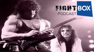 The FightBox Podcast 52: Alice Cooper Guitarist Kane Roberts