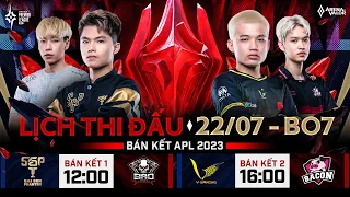 SGP VS BRO | VGM VS BAC | APL 2023 VÒNG BÁN KẾT - 22/7