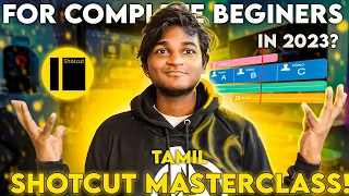 SHOTCUT VIDEO EDITOR MASTER CLASS IN TAMIL !