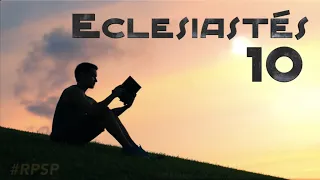 ECLESIASTÉS 10 - REAVIVADOS POR SU PALABRA | Pr. Ronald Aquije