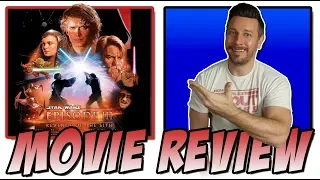 Star Wars: Revenge of the Sith - Movie Review (The Skywalker Saga Reviews)