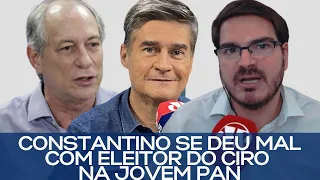 CONSTANTINO SE DEU MAL COM ELEITOR DO CIRO NA JOVEM PAN