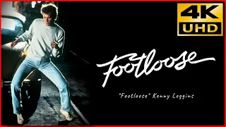 Footloose • "Footloose" Kenny Loggins • 4K  & HQ Sound