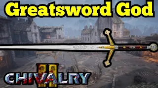 Chivalry 2 Greatsword God