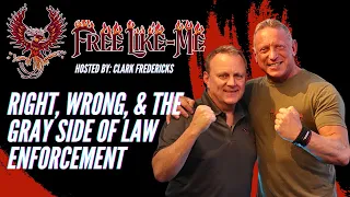 Ep. 8 Right, Wrong, and The Gray Side of Law Enforcement