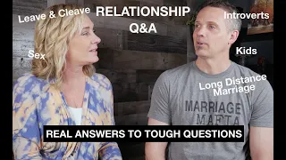 Relationship Q&A: Real Answers to Tough Questions (In-laws, Sex, Long Distance Marriage)