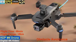 KEP M6 Obstacle Avoidance 3-Axis Gimbal 4K-Video Long Range Drone – Just Released !