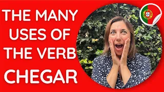 The Power of the Verb "Chegar" in Portuguese 🇵🇹