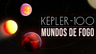 Mundos de Fogo - Kepler-100