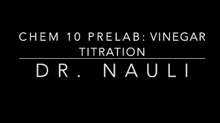 Chem 10 Prelab: Vinegar  Titration