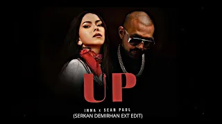 INNA ft. Sean Paul - Up (Serkan Demirhan Ext edit)
