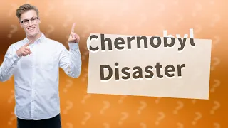 Why did Chernobyl explode?