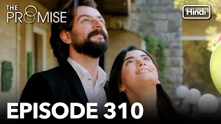 The Promise Episode 310 (Hindi Dubbed)