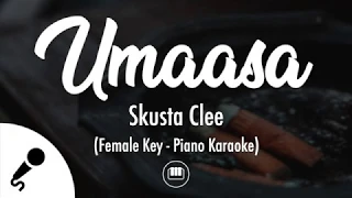 Umaasa - Skusta Clee (Female Key - Piano Karaoke)