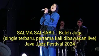 SALMA SALSABIL - Boleh Juga , live at Java Jazz Festival 2024 Jakarta 24 Mei 2024