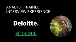 Deloitte Analyst Trainee Selection Process and Interview Experience || Offered