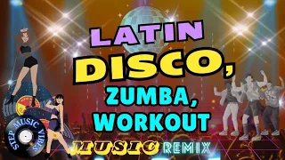 💥LATIN DISCO, ZUMBA & WORKOUT Music!💥Bring on Good Vibes!! #despacito | STEP MUSIC VIBES