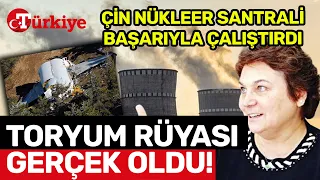 Çin'den Enerjide Devrim: Uçak Kazası'nda Ölen Prof. Engin Arık'ın Toryum Rüyası Gerçek Oldu