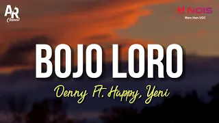 Bojo Loro - Denny Caknan Ft. Happy Asmara, Yeni Inka (LIRIK)