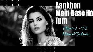 Aankhon Mein Base Ho Tum (Remix) - DJ Nirmal Bahrain |Sunil Shetty, Naseeruddin Shah special|