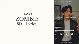 DAY6 - "Zombie" (8D Audio + Lyrics) Use Headphones 🎧