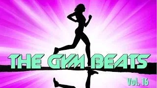 THE GYM BEATS Vol.16 - NONSTOP-MEGAMIX, BEST WORKOUT MUSIC,FITNESS,MOTIVATION,SPORTS,AEROBIC,CARDIO