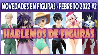 NOVEDADES EN FIGURAS - FEBRERO 2022 #2