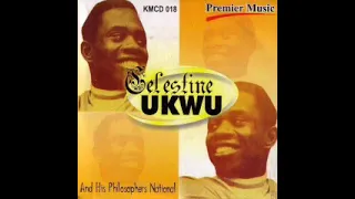 Celestine Ukwu - Ejina Uwa Nya Isi (1940 - 7 May 1977)