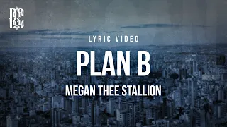 Megan Thee Stallion - Plan B | Lyrics