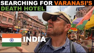 Varanasi's HOTEL OF DEATH