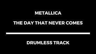 Metallica - The Day That Never Comes (drumless)