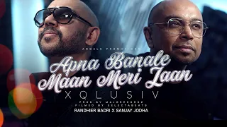 APNA BANA LE || MAAN MERI JAAN - RANDHIER X SANJAY JODHA || XQLUSIV (OFFICIAL VIDEO)