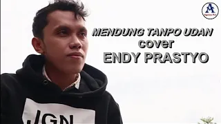 MENDUNG TANPO UDAN NDARBOY GENK || cover ENDY PRASTYO