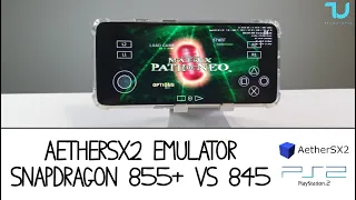 AetherSX2 The Matrix: Path of Neo Snapdragon 845 vs 855 Plus gaming comparison I New Updates