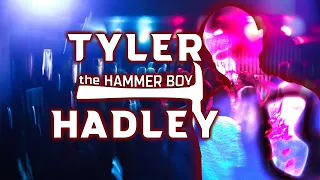 The Hammer Boy  |  Tyler Hadley's Wild Night