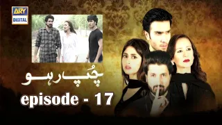Chup Raho Episode 17 - Feroze Khan & Sajal Aly | ARY Digital Drama