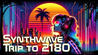 Synthwave Trip to 2180 - Synthwave Retrowave Mix