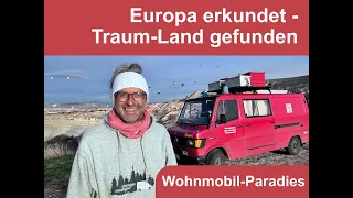 Europa erkundet - Traum-Land gefunden - Wohnmobil-Paradies