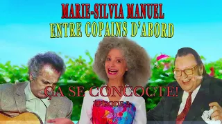 Marie Silvia Manuel - Entre copains d'abord - Episode 2