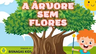 A Árvore Sem Flores -  História Contada [DIA DA ÁRVORE]