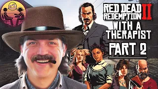 Red Dead Redemption 2 with a Therapist: Part 2 | Dr. Mick