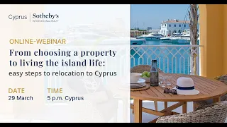 From choosing a property to living the island life: easy steps to relocation to Cyprus