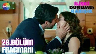 İlişki Durumu: Karışık 28.Bölüm Fragmanı ᴴᴰ