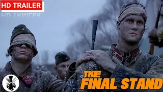 The Final Stand | Official Trailer | 2021 | A Russian War Drama Movie